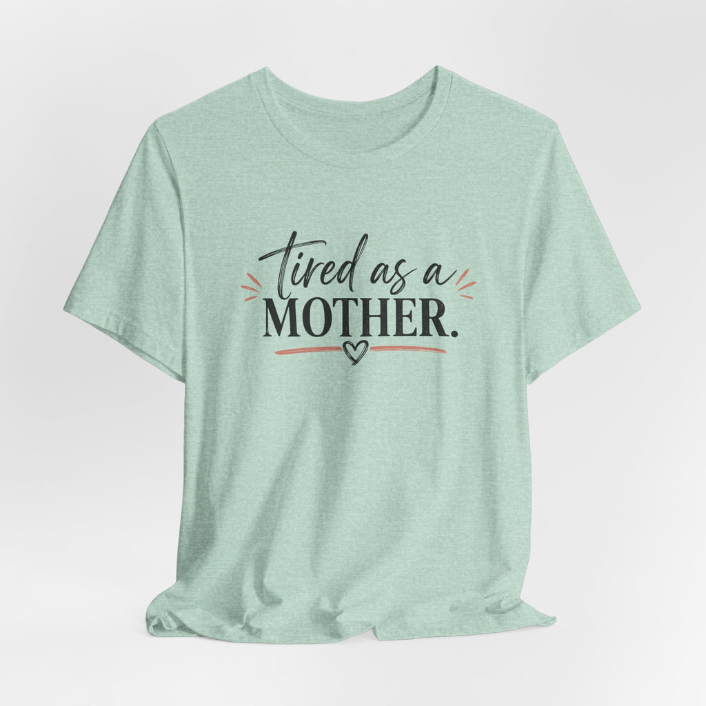 Tired as a Mother