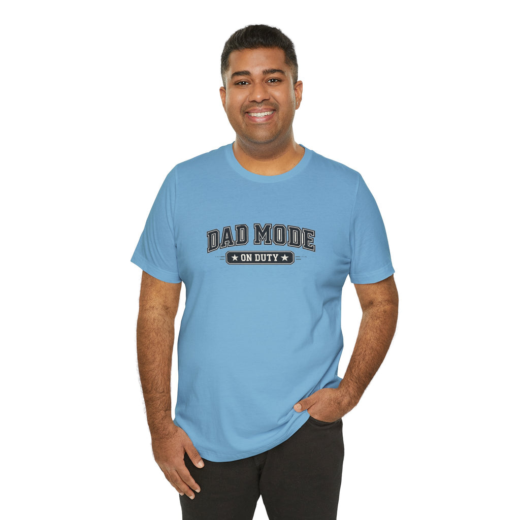 Dad Mode On Duty T-Shirt — Funny Father’s Day Tee for New Dads