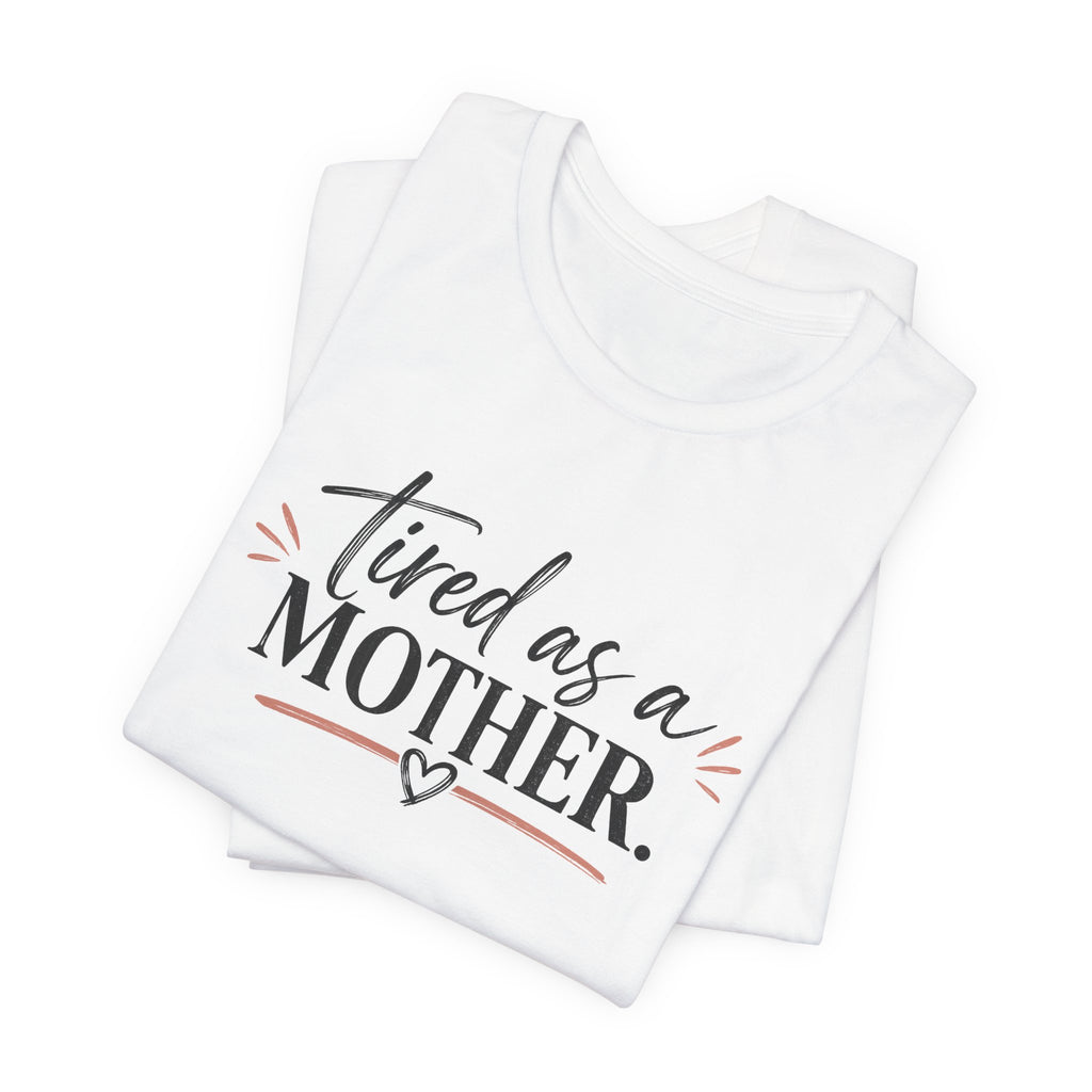 Tired as a Mother