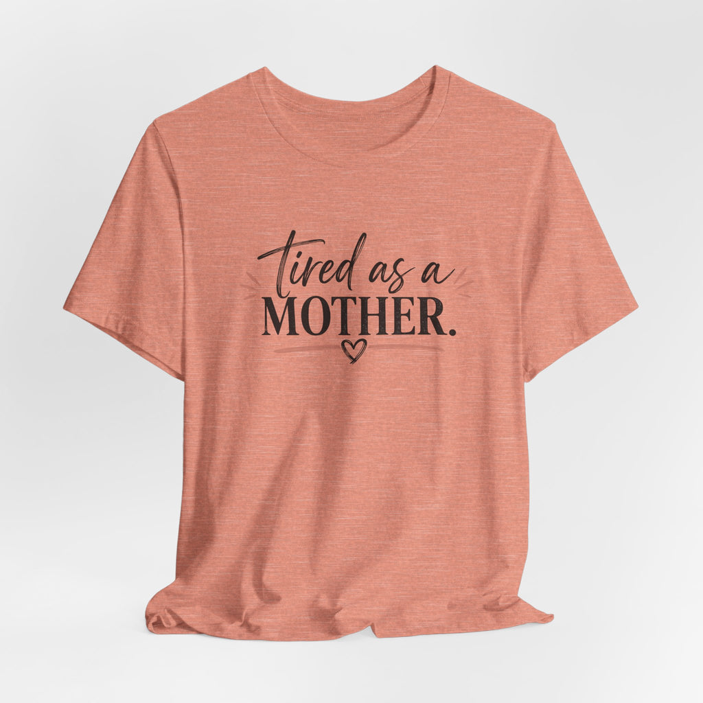 Tired as a Mother
