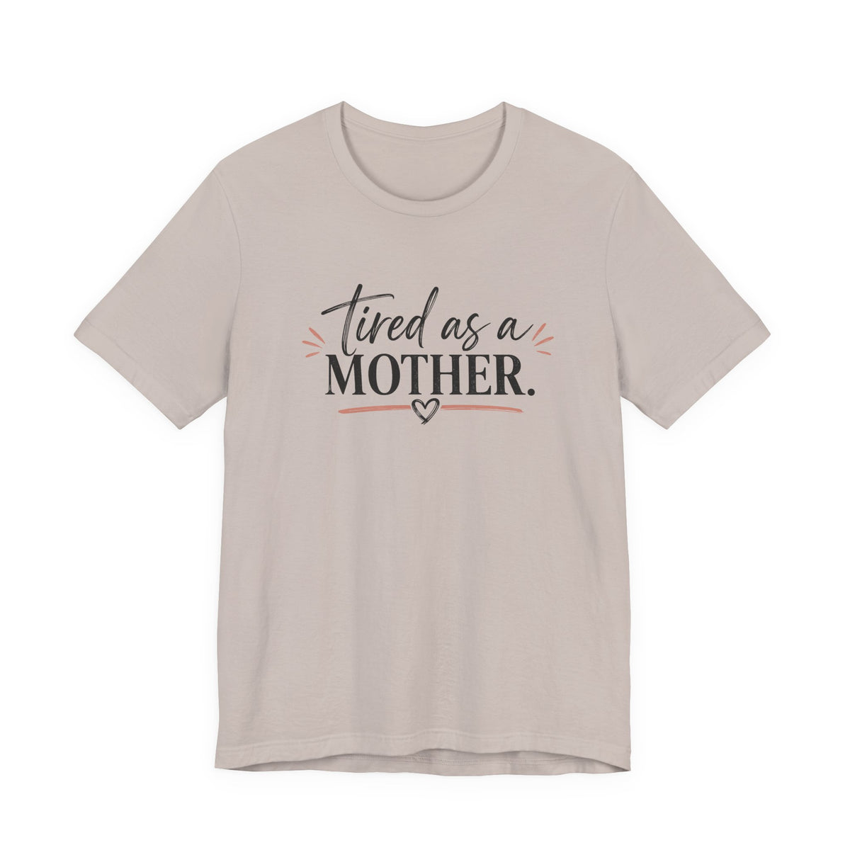 Tired as a Mother