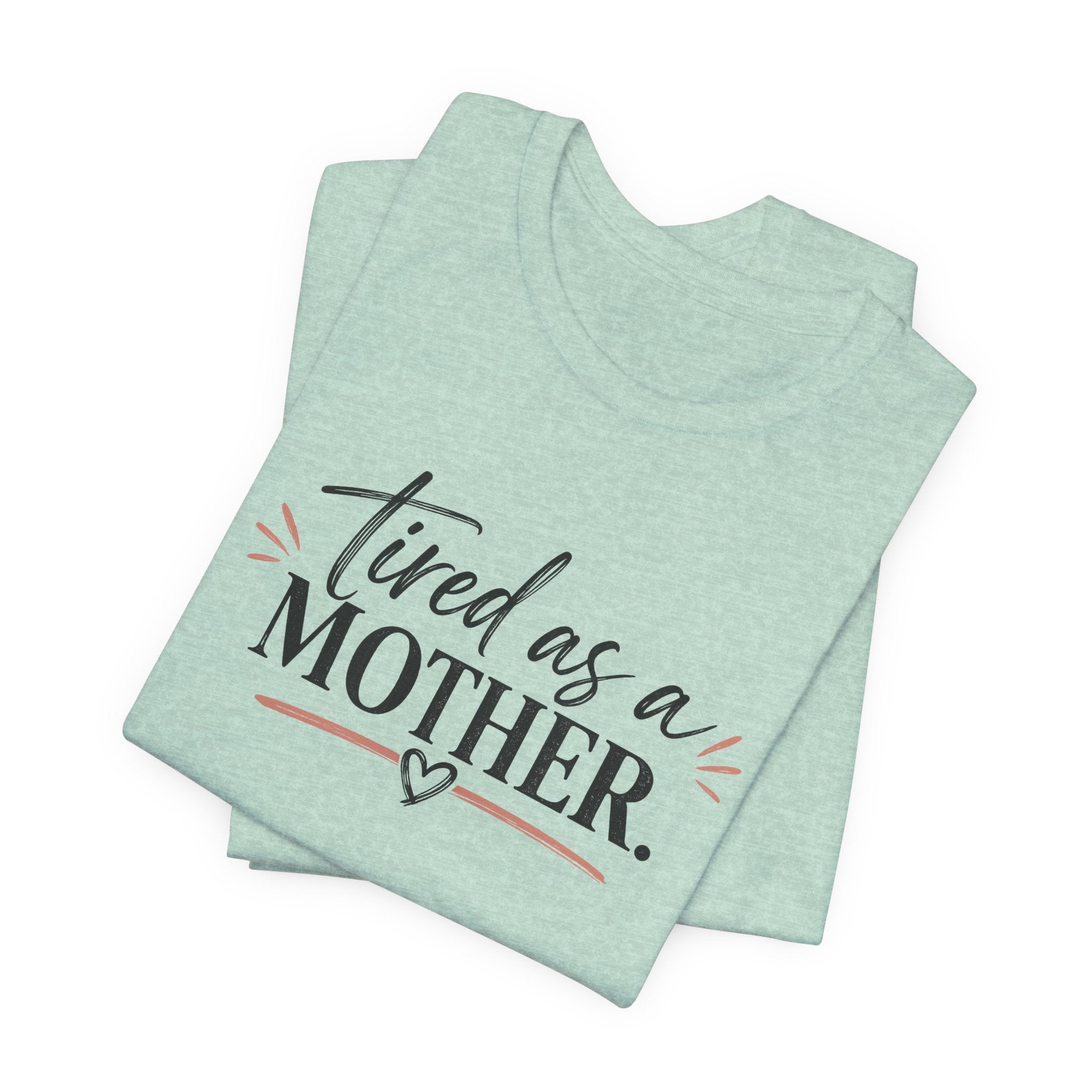 Tired as a Mother