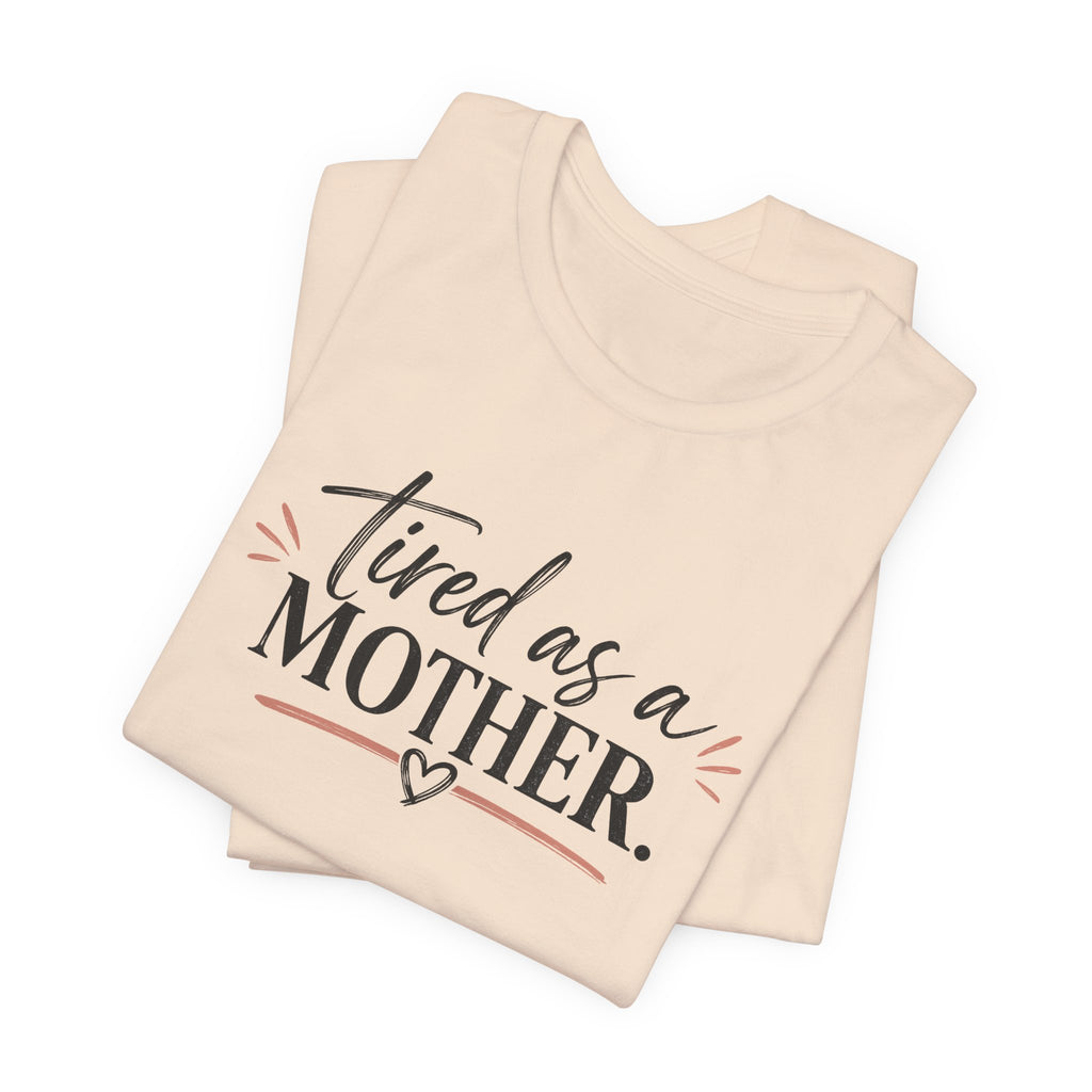 Tired as a Mother