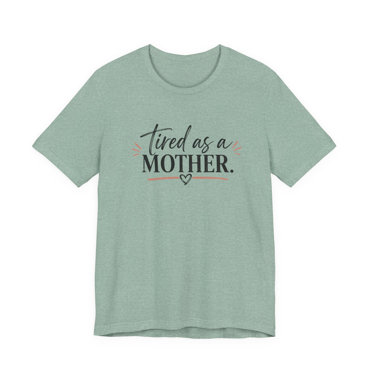 Tired as a Mother