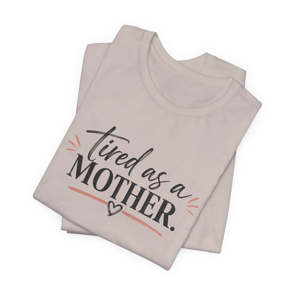 Tired as a Mother