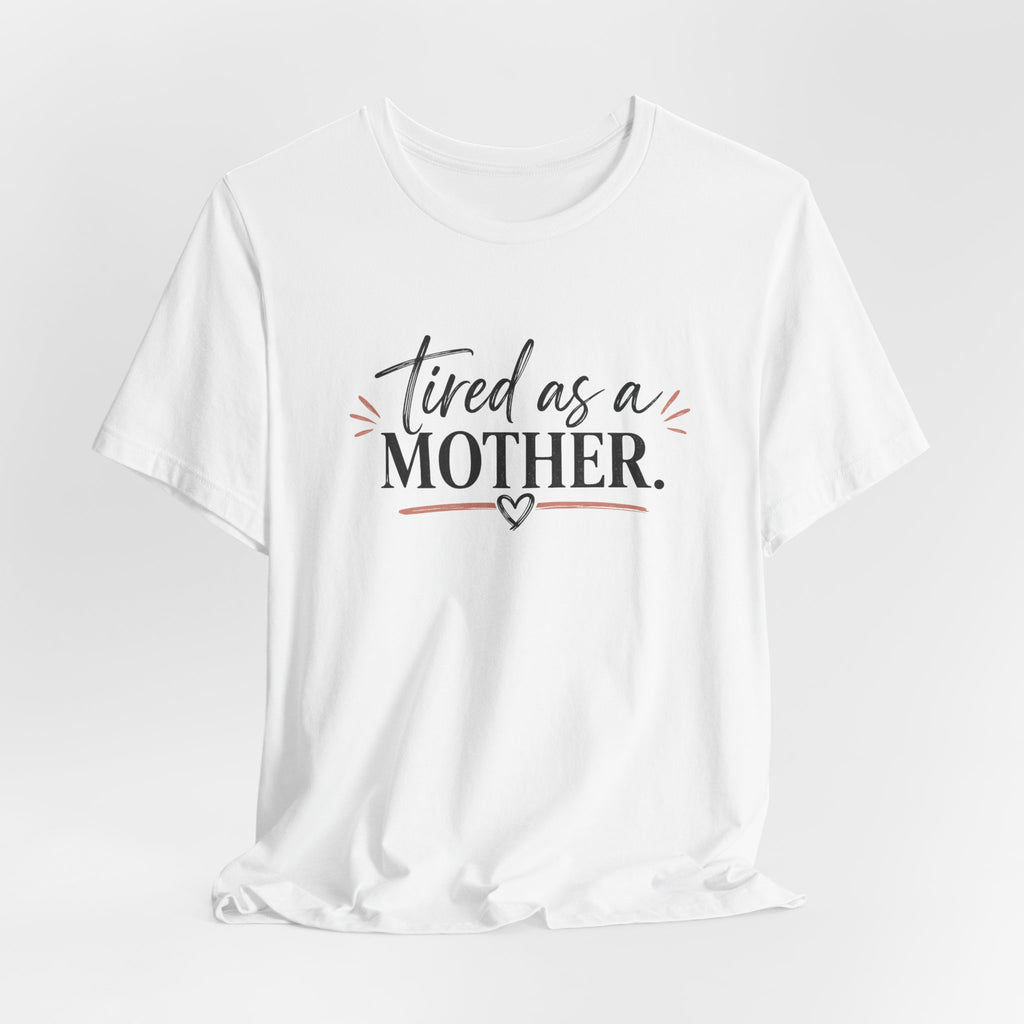 Tired as a Mother