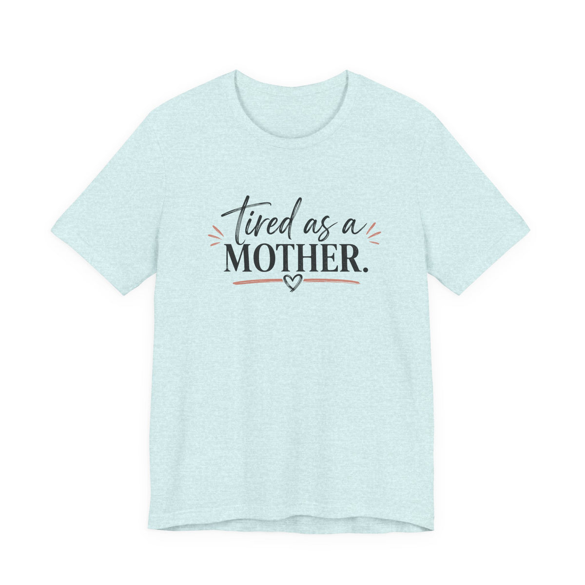Tired as a Mother