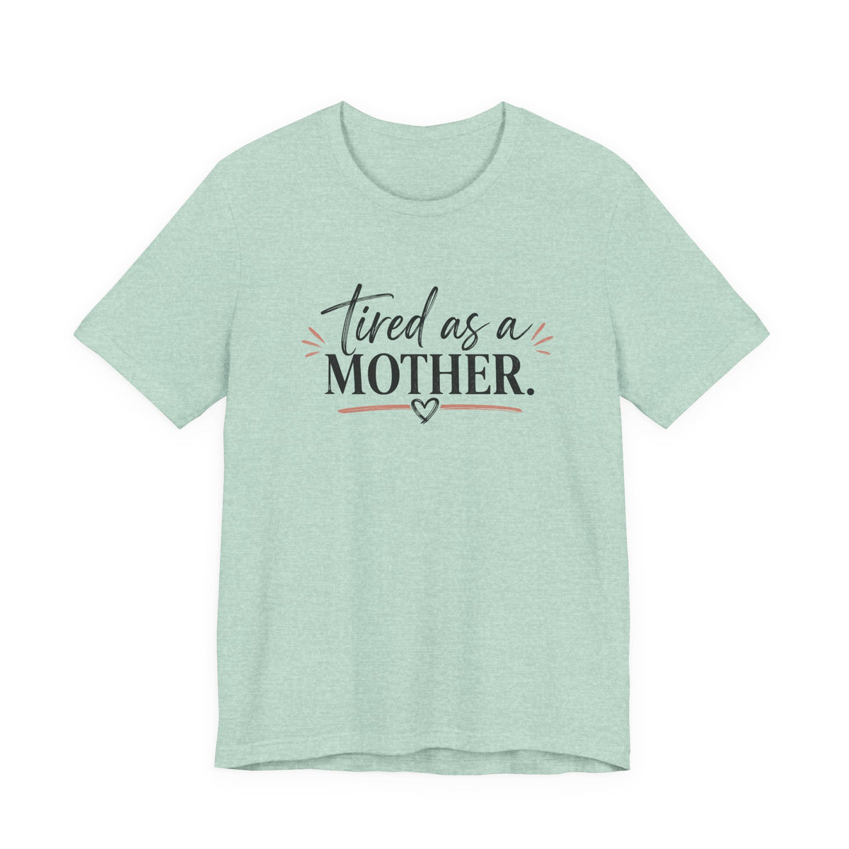Tired as a Mother