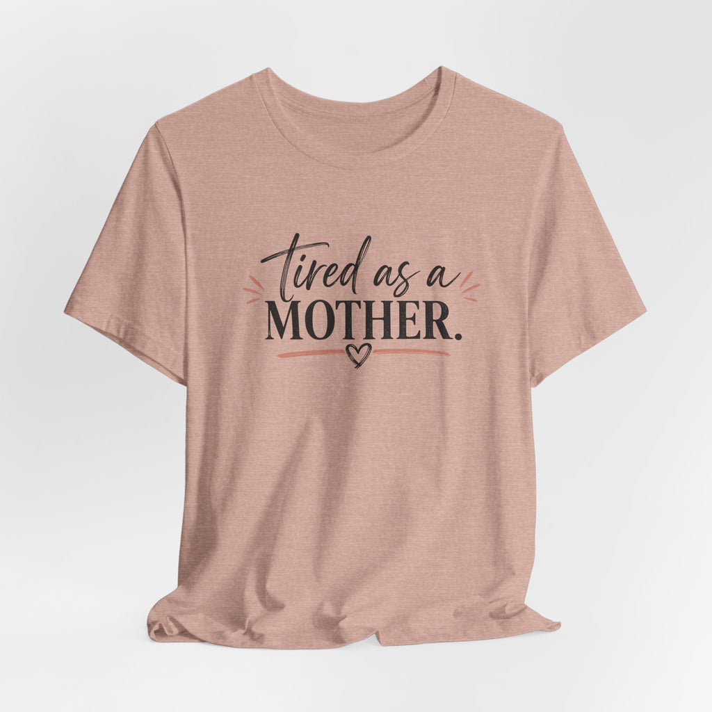 Tired as a Mother