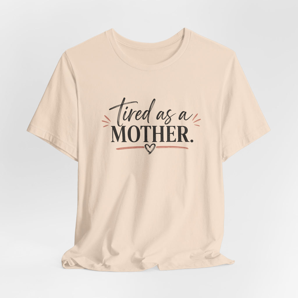Tired as a Mother