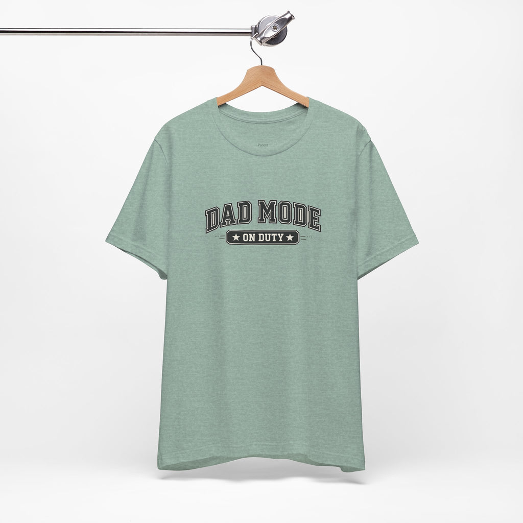 Dad Mode On Duty T-Shirt — Funny Father’s Day Tee for New Dads