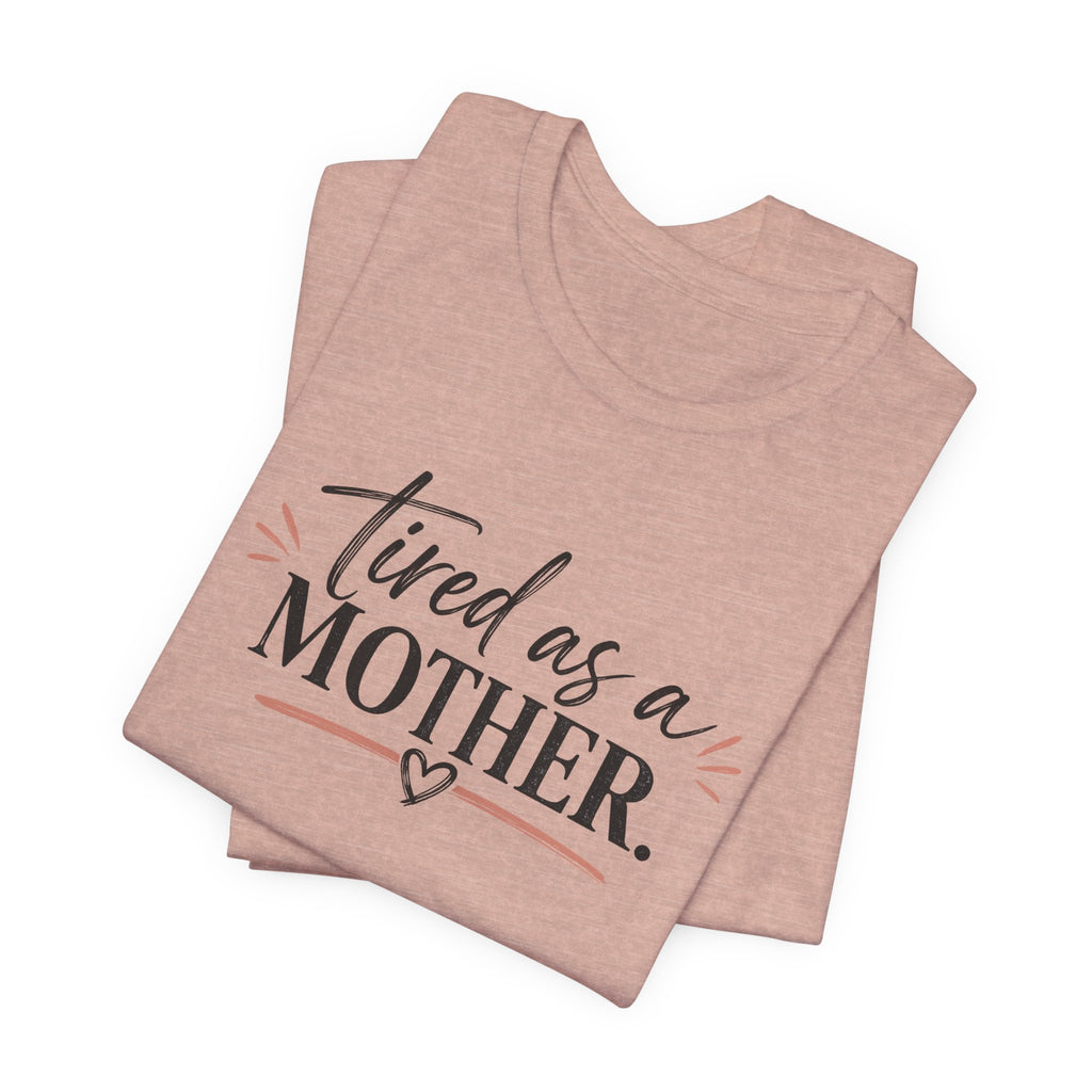 Tired as a Mother