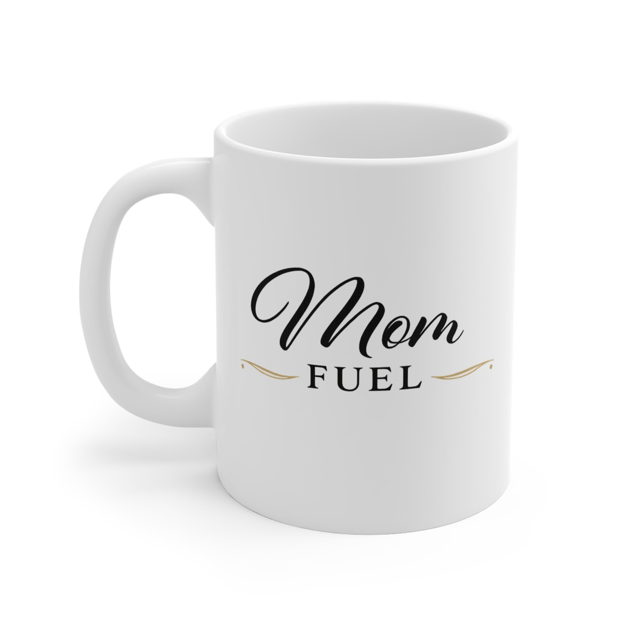 Mom Fuel Mug 11oz