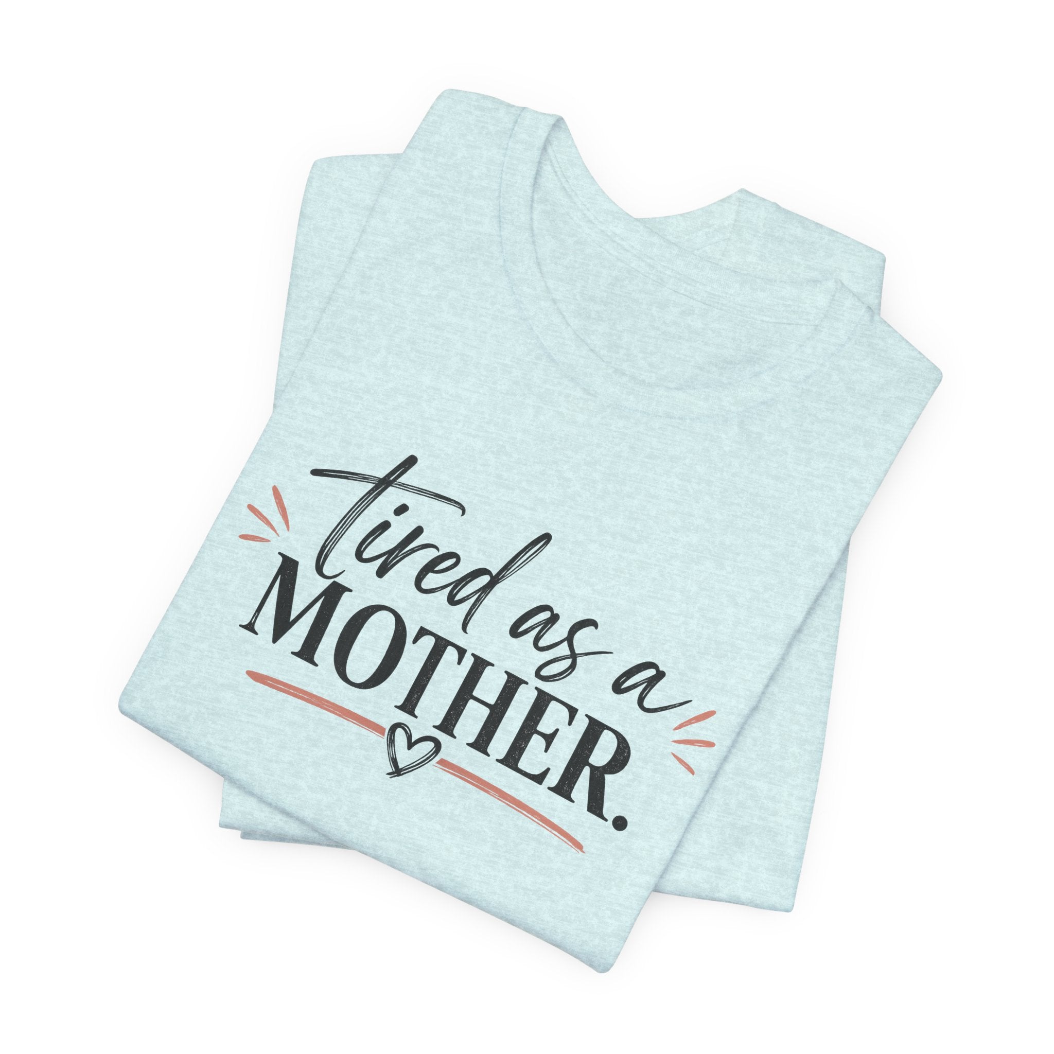 Tired as a Mother
